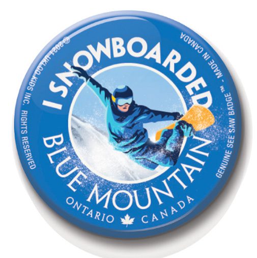 A blue mountain snowboarder button with the words " i snowboarded blue mountain ontario canada ".